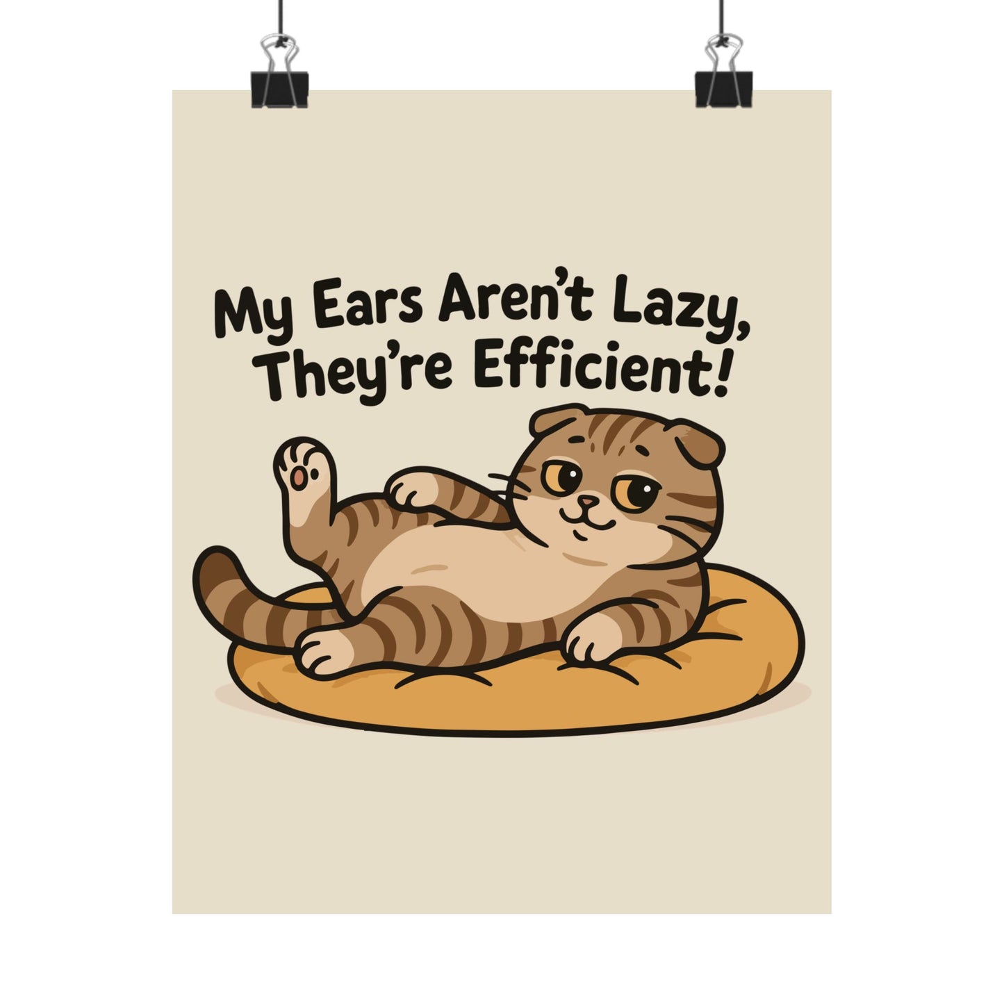 Funny Cat Memes: Cute Cat Poster - "My Ears Aren't Lazy, They're Efficient!" - Perfect for Pet Lovers and Cat Enthusiasts