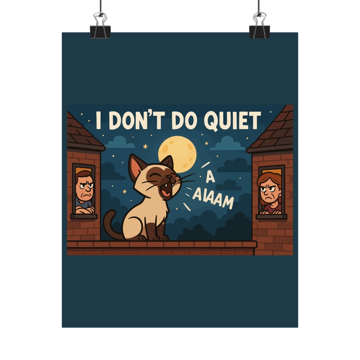 Funny Cat Memes Wall Art - "I Don't Do Quiet" Matte Vertical Poster