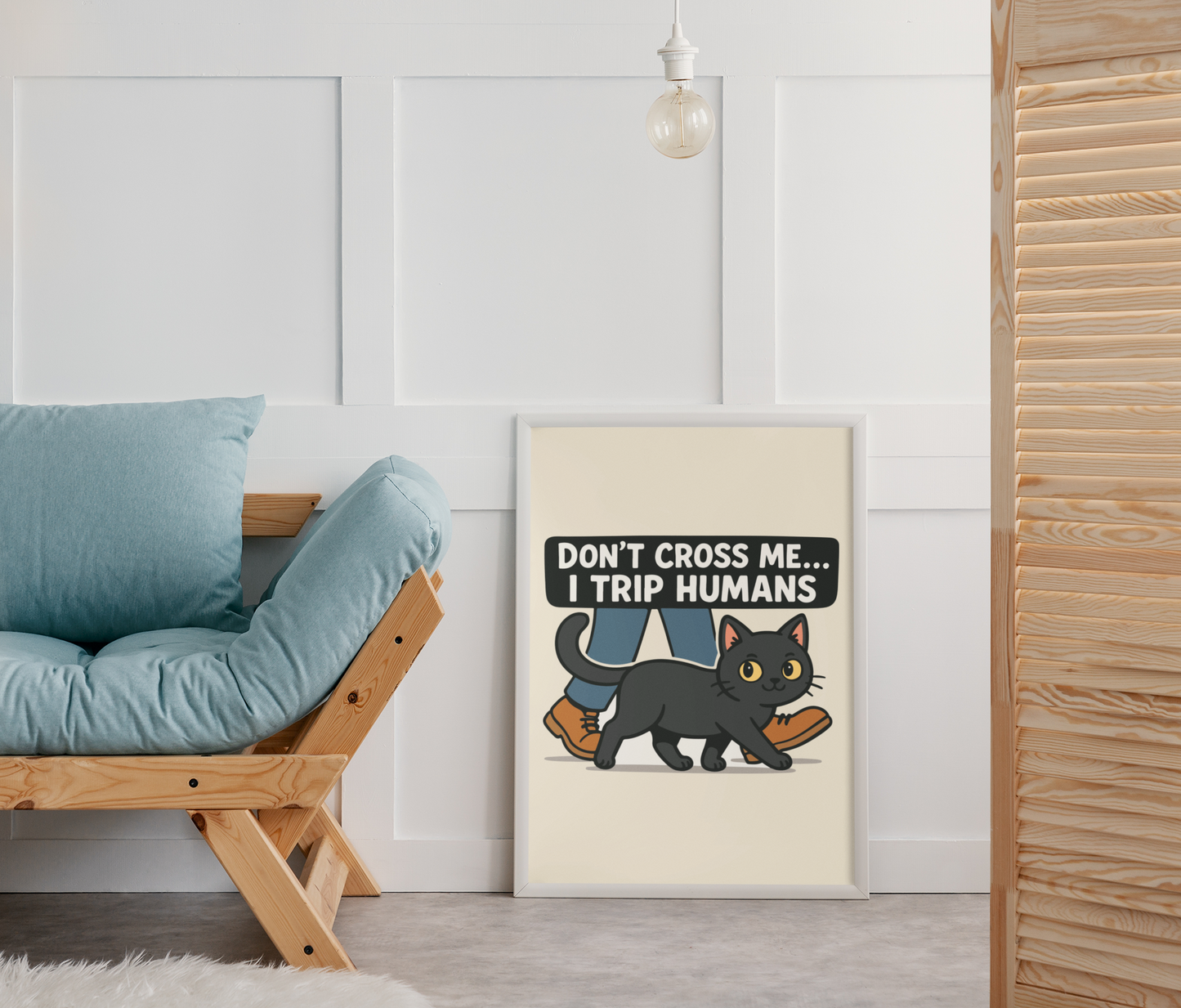 Humorous Cat Poster - 'Don't Cross Me... I Trip Humans' Wall Art