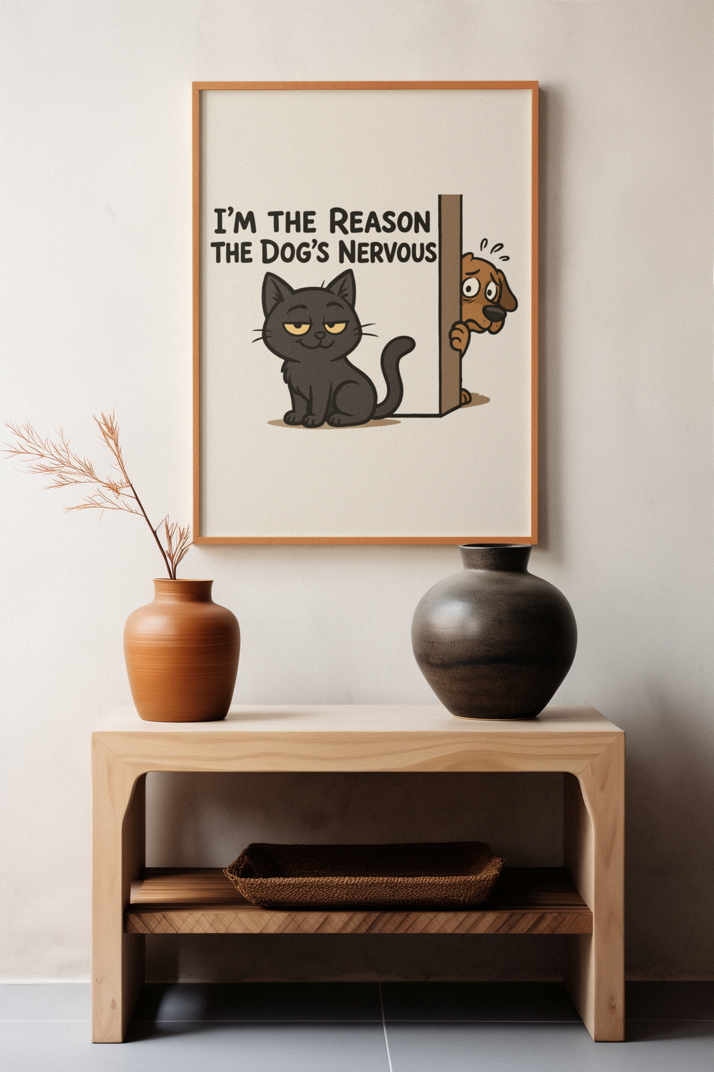 Funny Cat and Dog Vertical Poster - "I'm the Reason the Dog's Nervous"