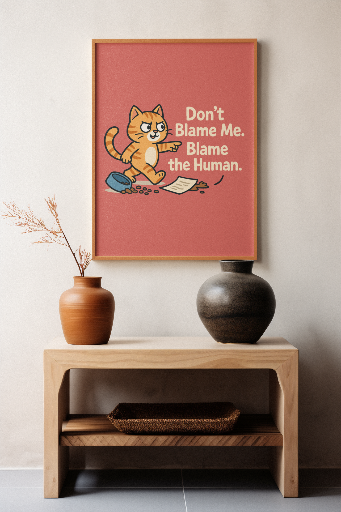 Humorous Cat Poster - "Don't Blame Me, Blame the Human" - Fun Wall Art for Cat Lovers