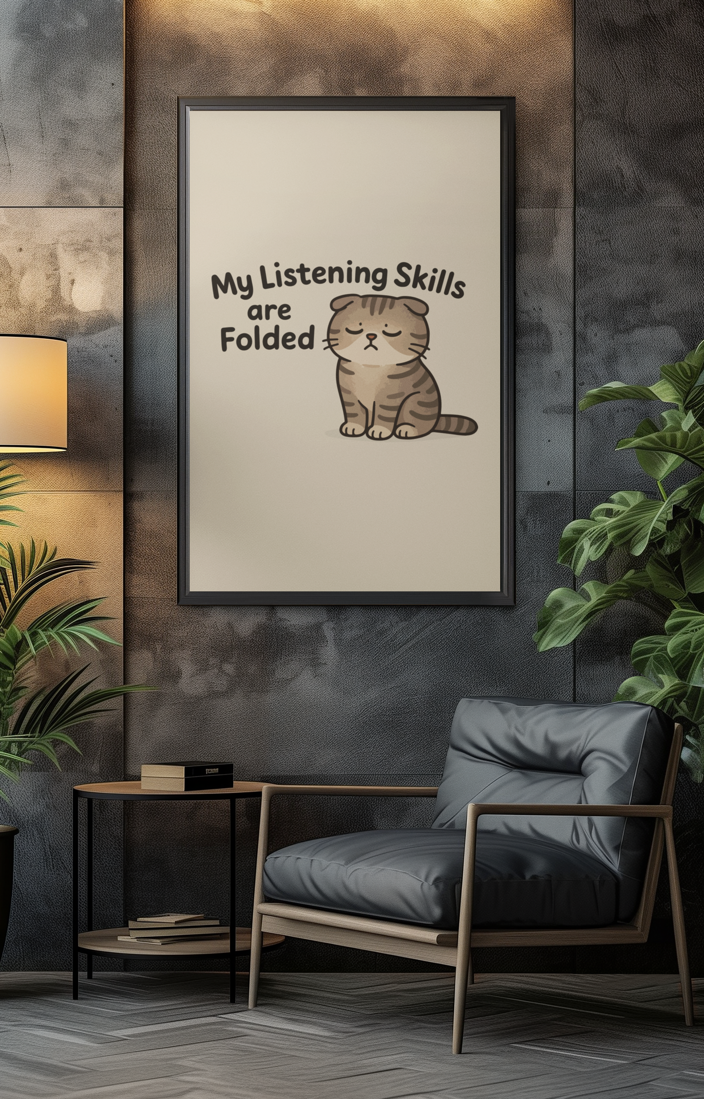 Funny Cat Memes Poster - 'My Listening Skills are Folded'
