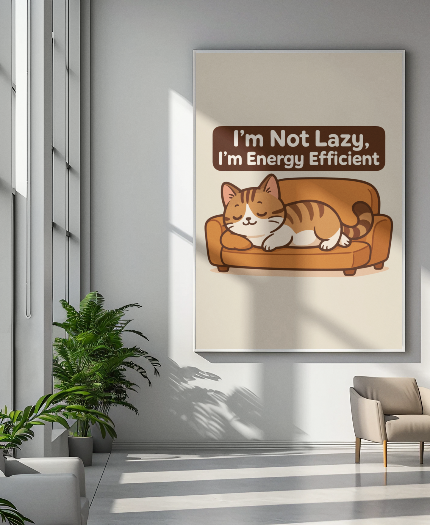 Funny Cat Memes: Cute Cat Poster - "I'm Not Lazy, I'm Energy Efficient" - Perfect for Cat Lovers