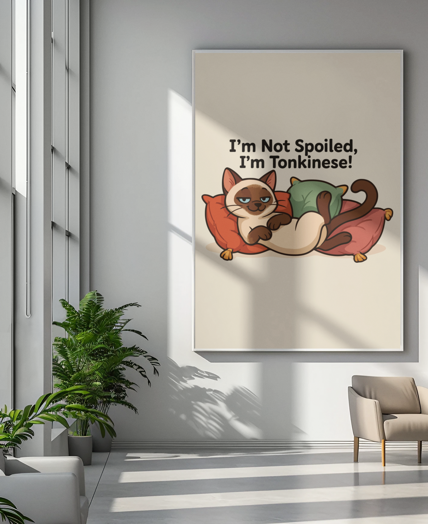 Funny Cat Memes: Cute Tonkinese Cat Poster - "I'm Not Spoiled, I'm Tonkinese!"