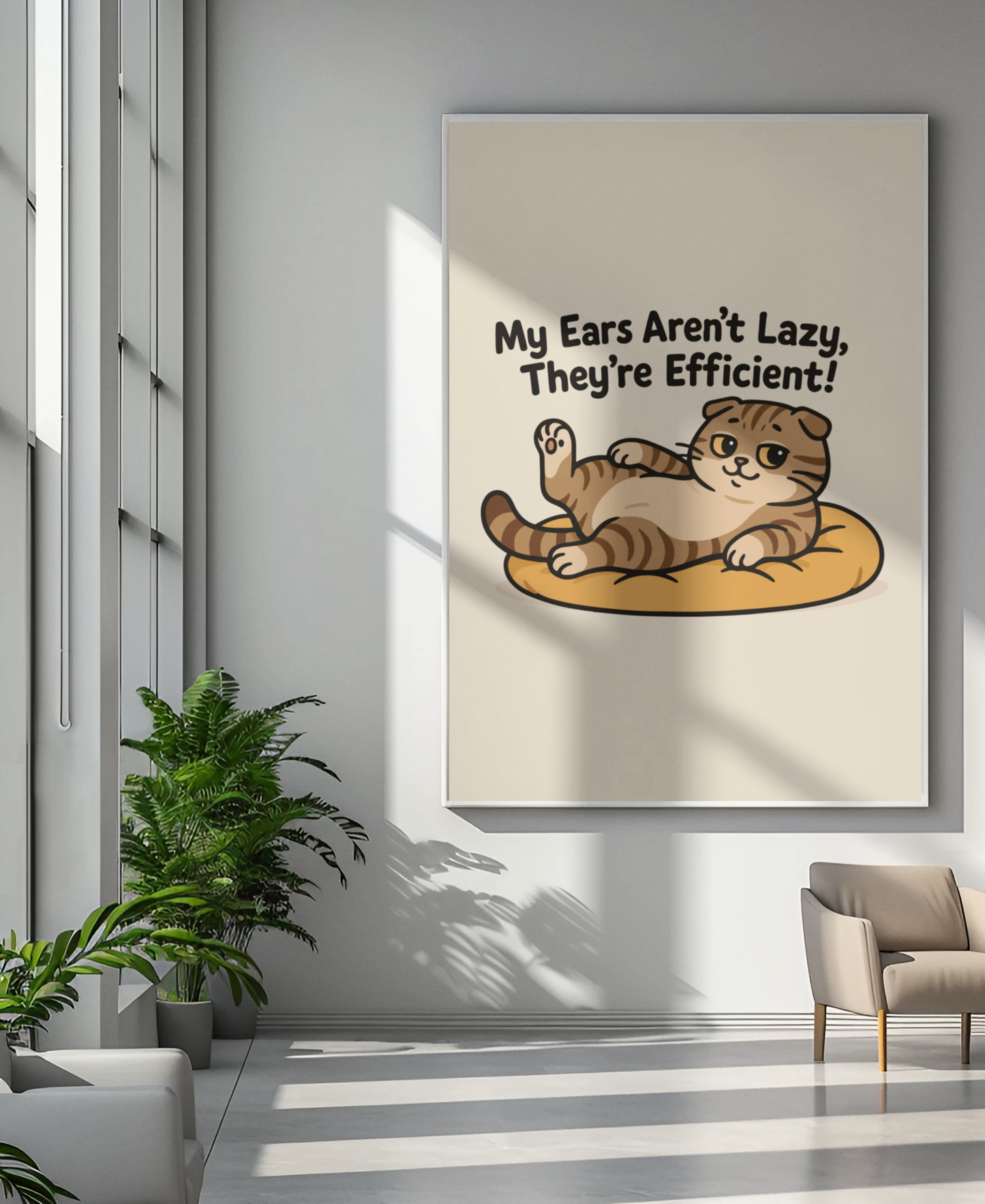 Funny Cat Memes: Cute Cat Poster - "My Ears Aren't Lazy, They're Efficient!" - Perfect for Pet Lovers and Cat Enthusiasts
