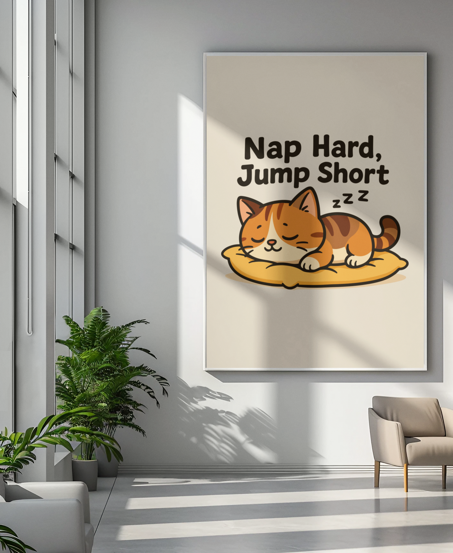 Funny Cat Memes: Cute Cat Nap Poster - 'Nap Hard, Jump Short' Wall Art