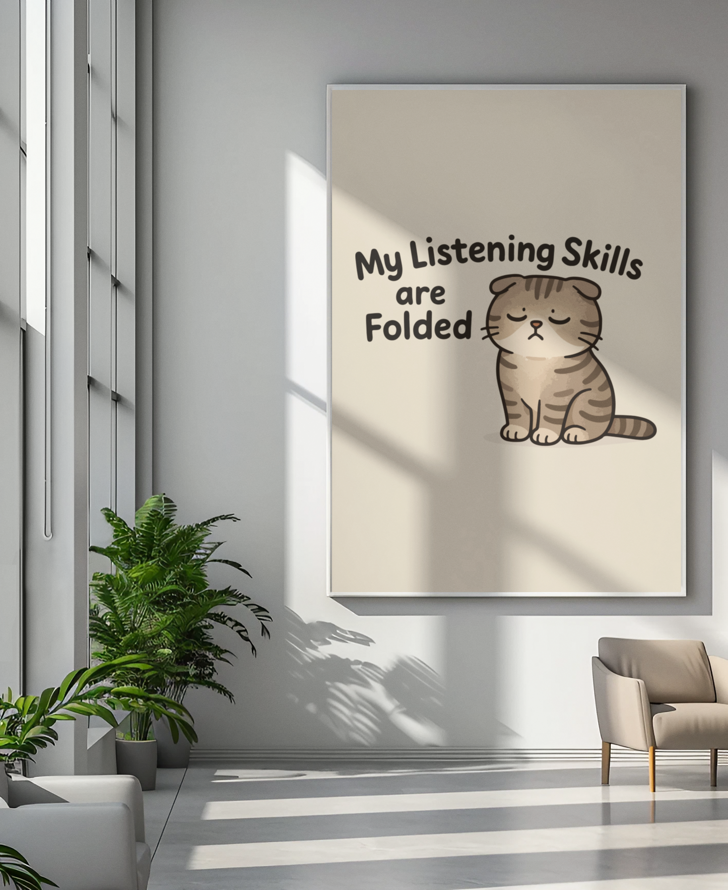 Funny Cat Memes Poster - 'My Listening Skills are Folded'