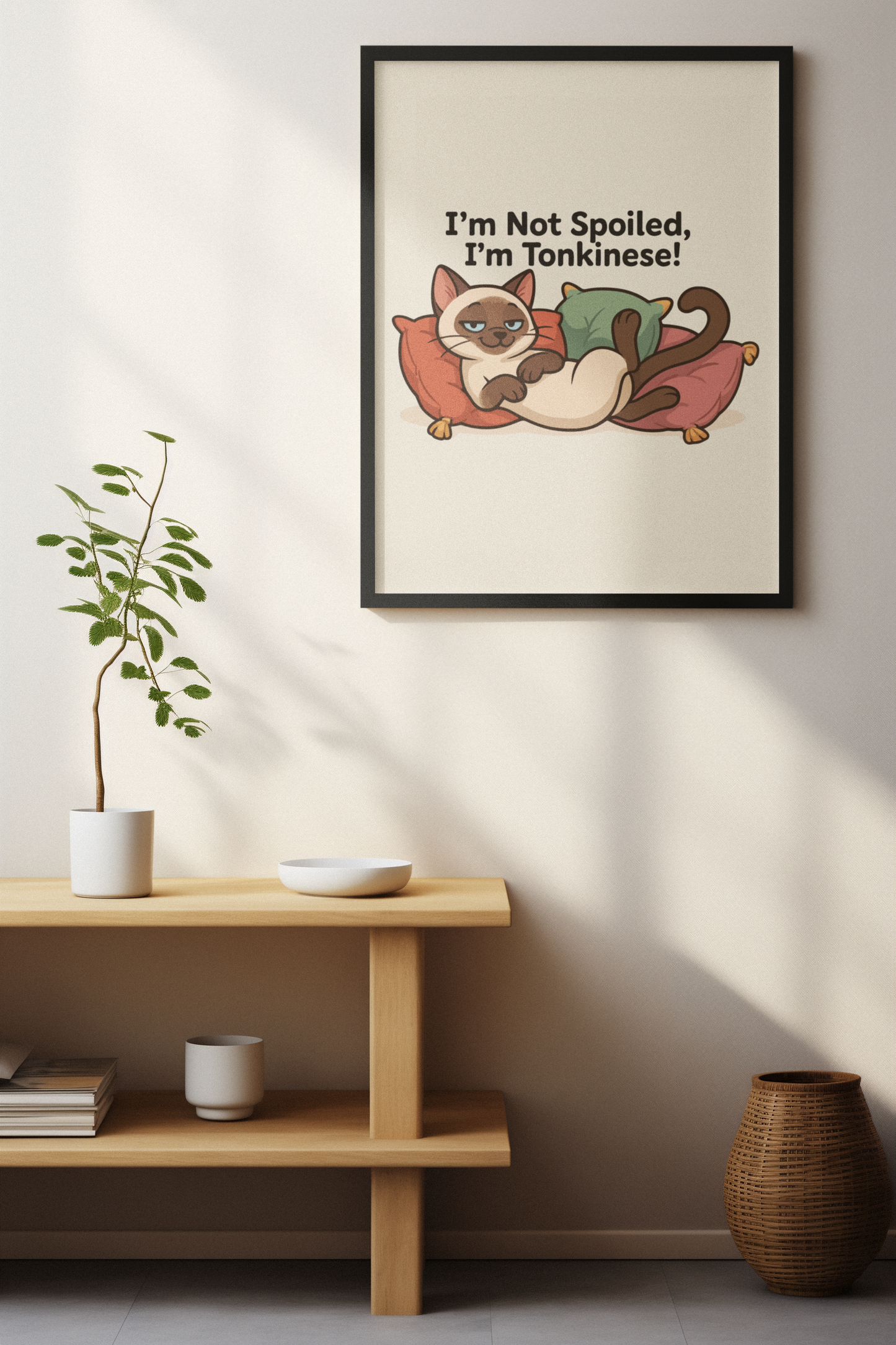 Funny Cat Memes: Cute Tonkinese Cat Poster - "I'm Not Spoiled, I'm Tonkinese!"