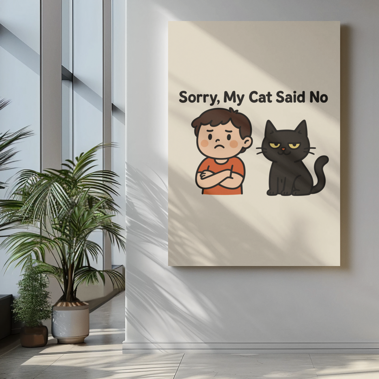 Funny Cat Themed Matte Vertical Poster - 'Sorry, My Cat Said No'