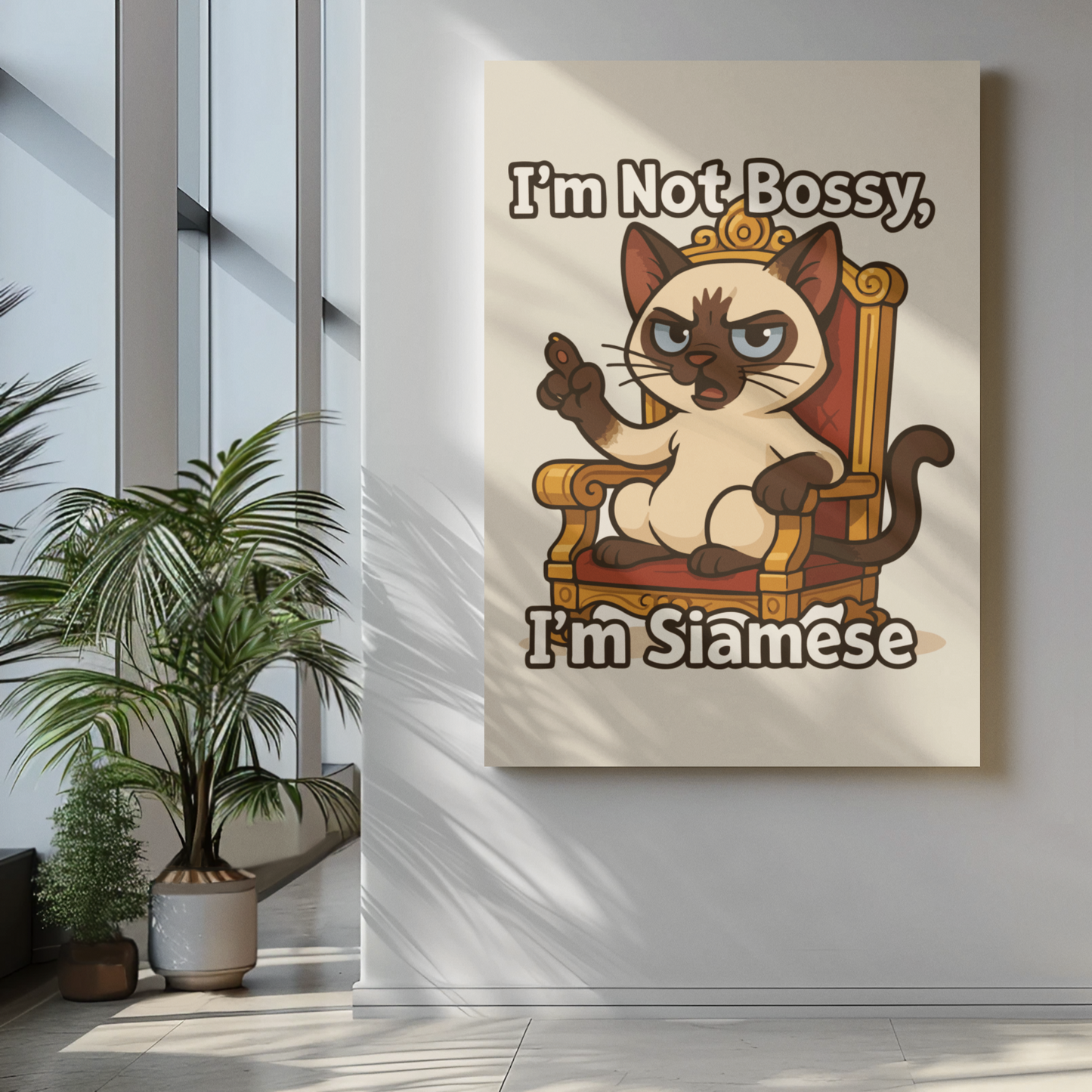 Funny Cat Memes: Funny Siamese Cat Poster - "I'm Not Bossy, I'm Siamese" - Matte Wall Art
