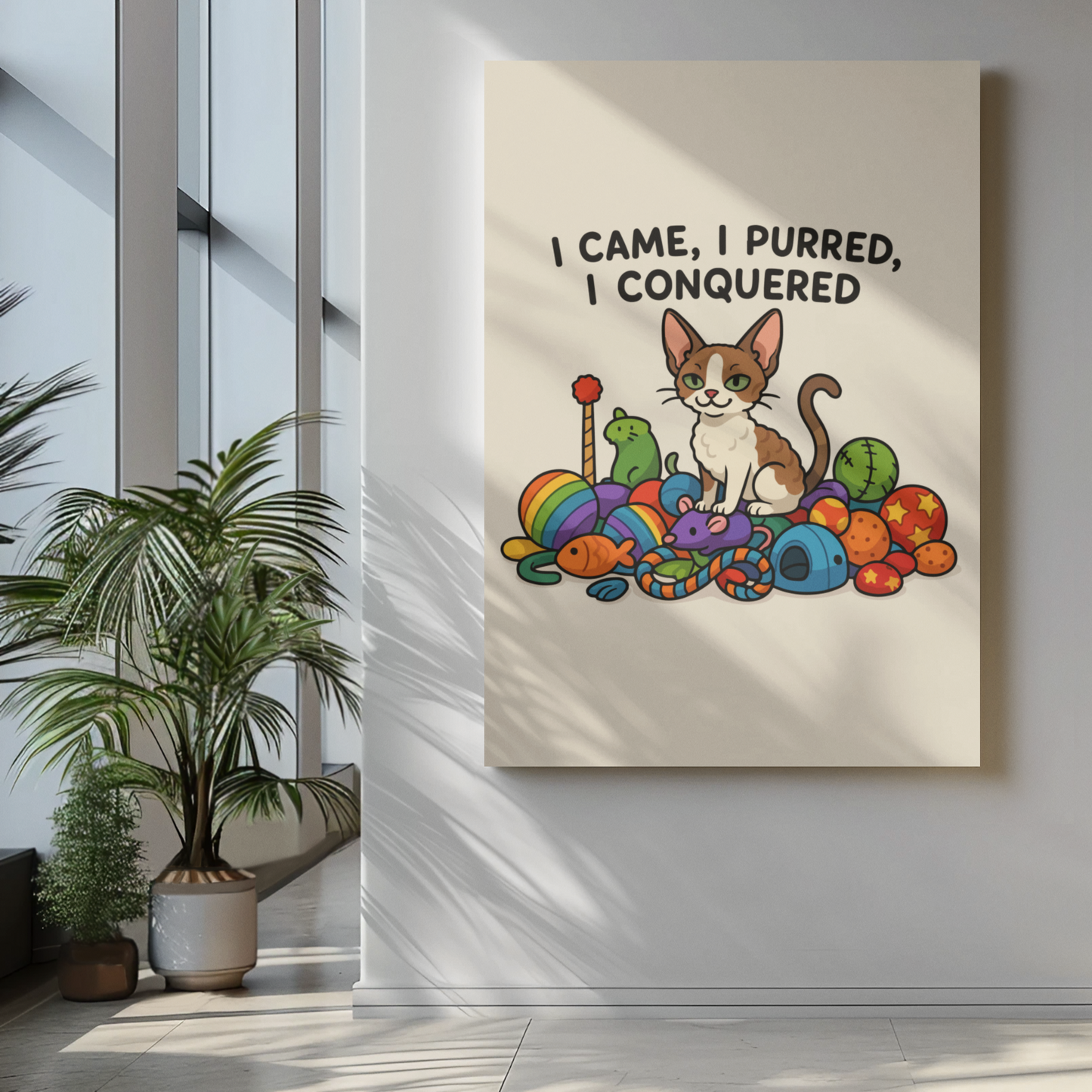Funny Cat Memes: Whimsical Cat Poster - "I Came, I Purred, I Conquered"