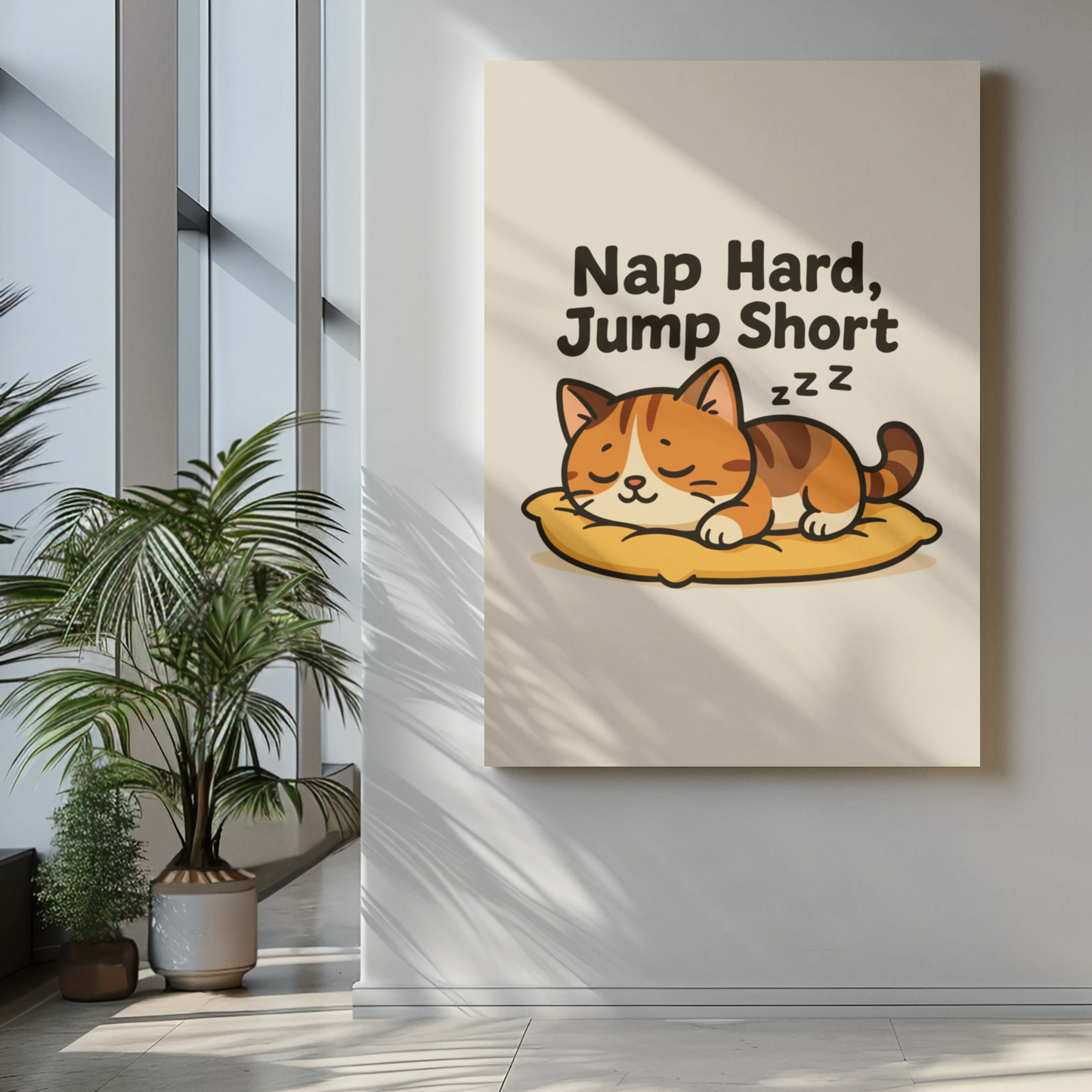 Funny Cat Memes: Cute Cat Nap Poster - 'Nap Hard, Jump Short' Wall Art
