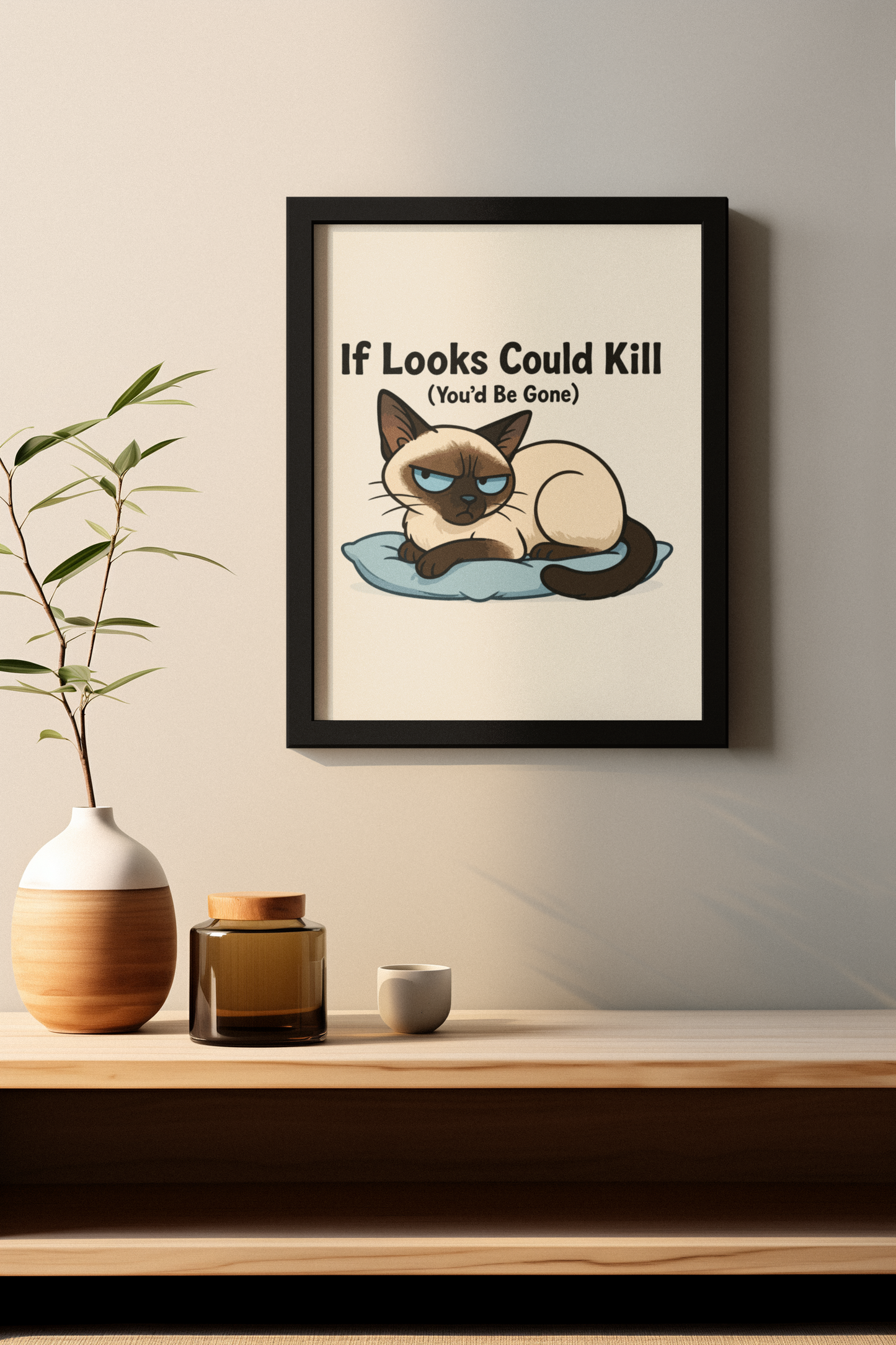 Funny Cat Memes Poster - If Looks Could Kill (You'd Be Gone) - Matte Vertical Wall Art