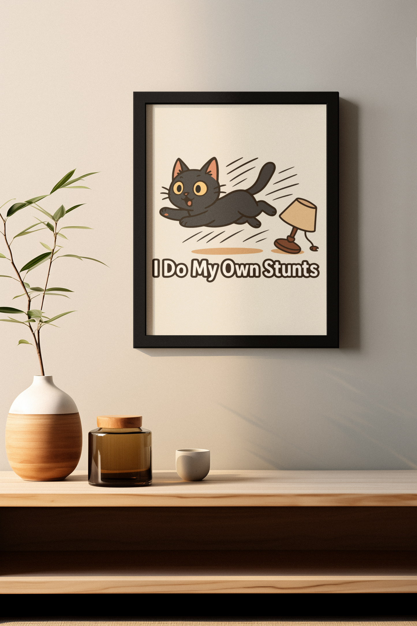 Funny Cat Memes Poster - "I Do My Own Stunts" - Matte Wall Art for Cat Lovers
