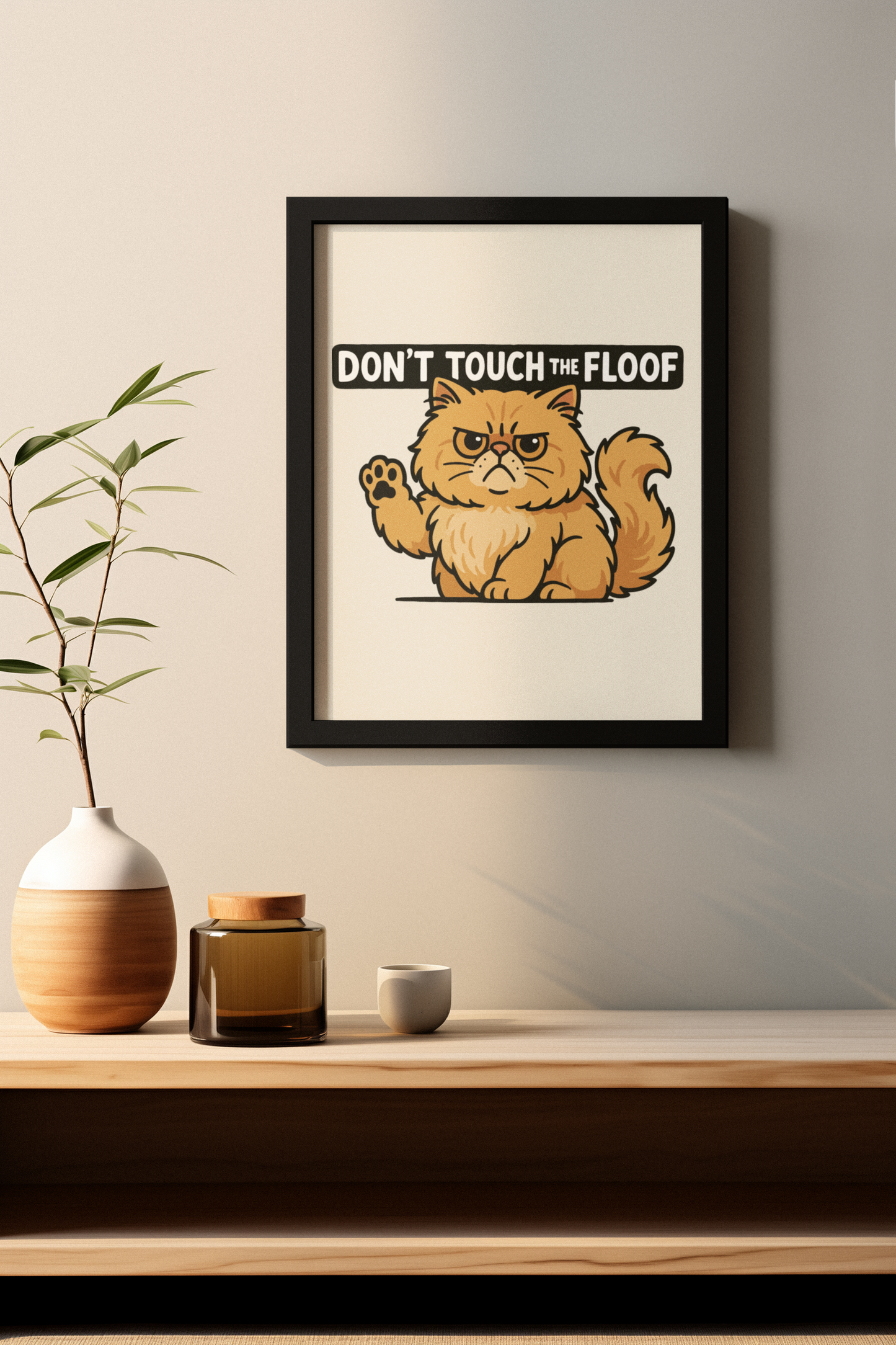 Funny Cat Memes: Don't Touch the Floof Cat Poster - Matte Vertical Wall Art for Cat Lovers