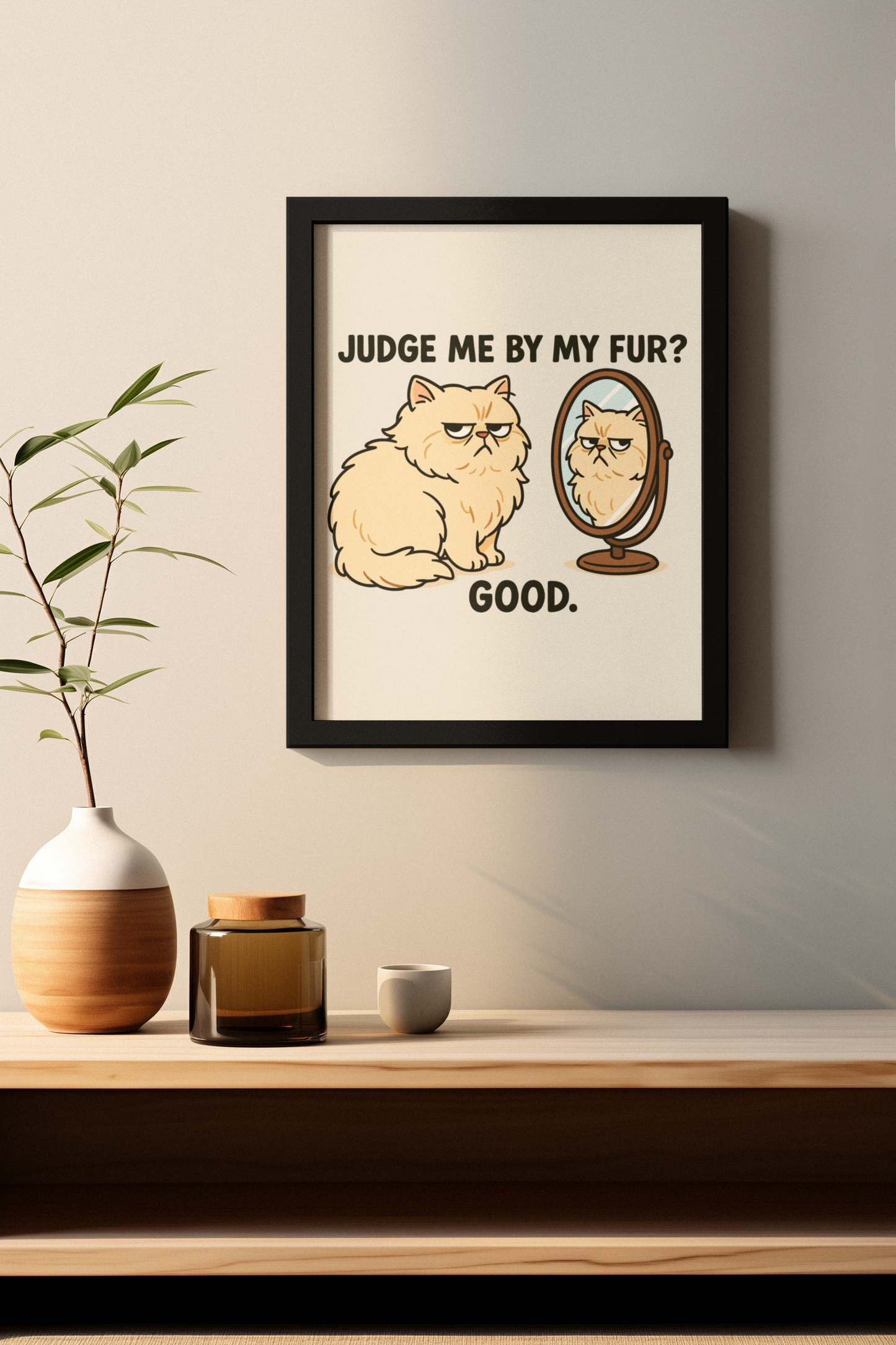 Funny Cat Memes Art Poster - 'Judge Me By My Fur?'
