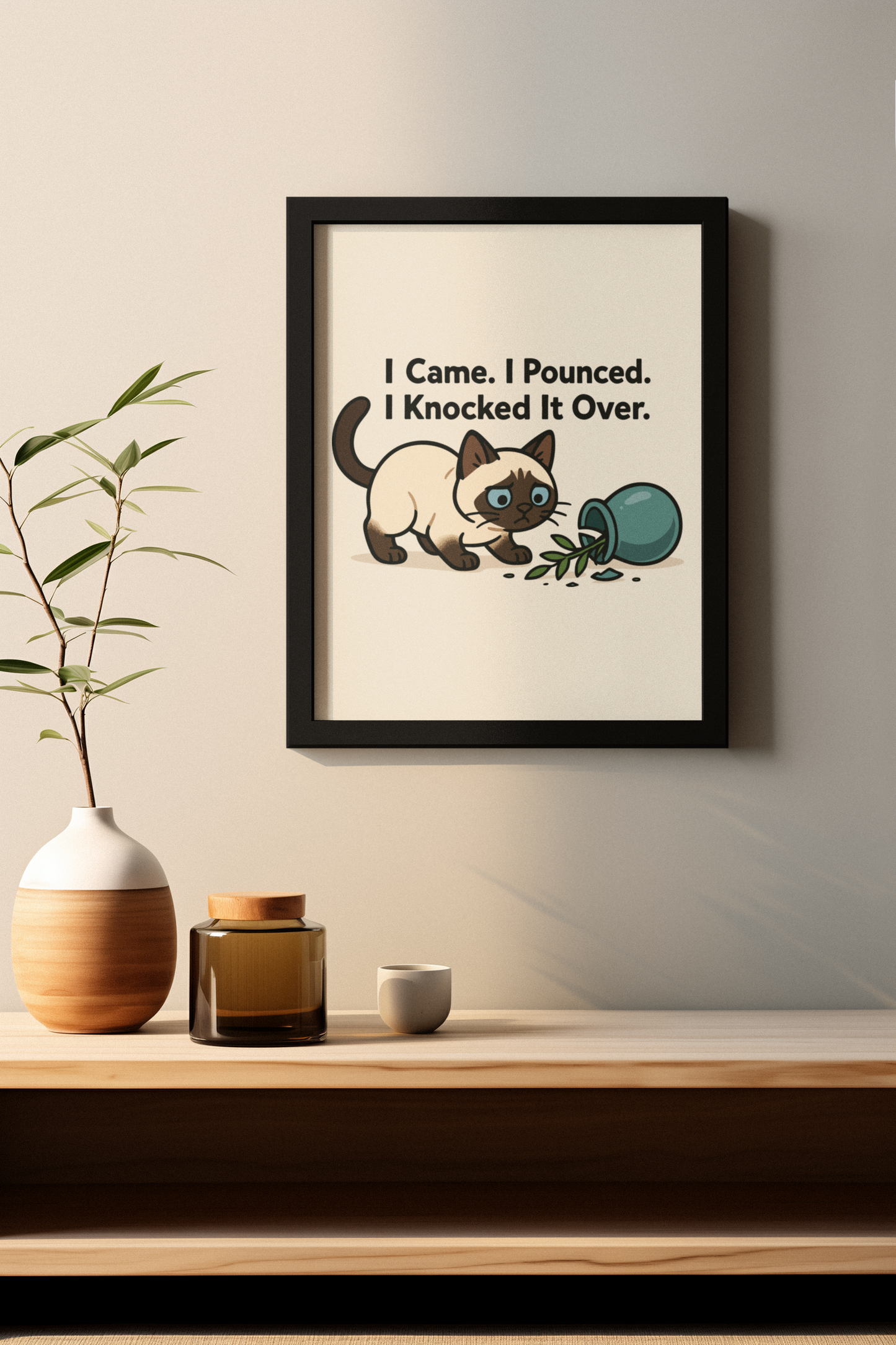 Funny Cat Memes: Whimsical Cat Wall Art Poster - 'I Came. I Pounced. I Knocked It Over.'