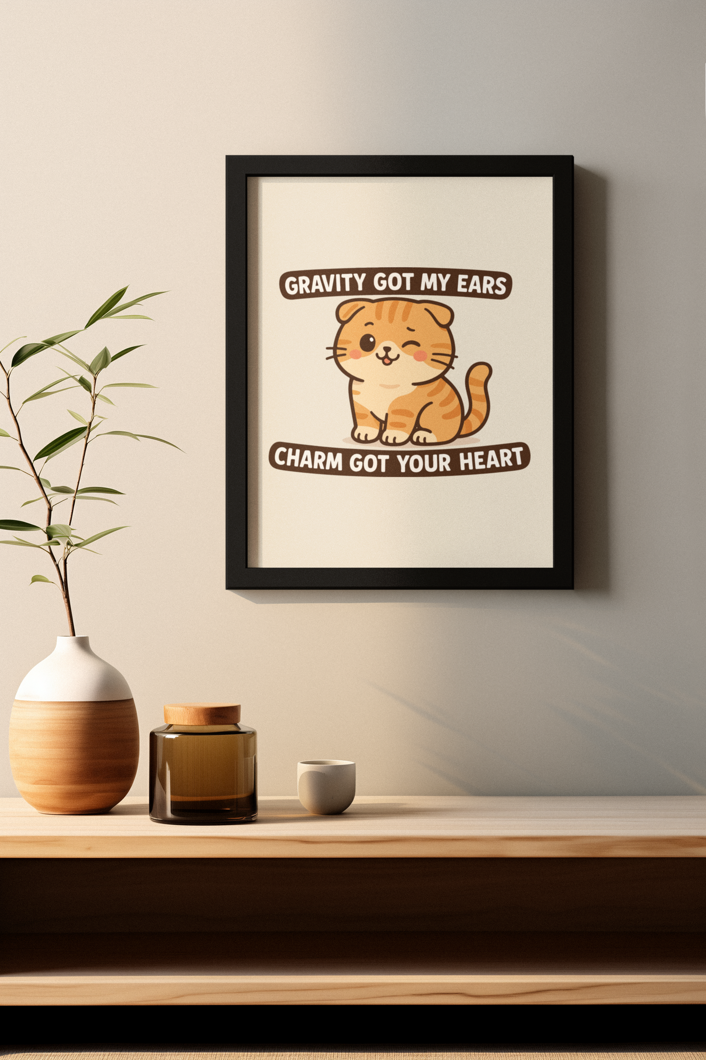 Funny Cat Memes: Adorable Cat Poster - 'Gravity Got My Ears, Charm Got Your Heart' - Cute Home Decor for Cat Lovers
