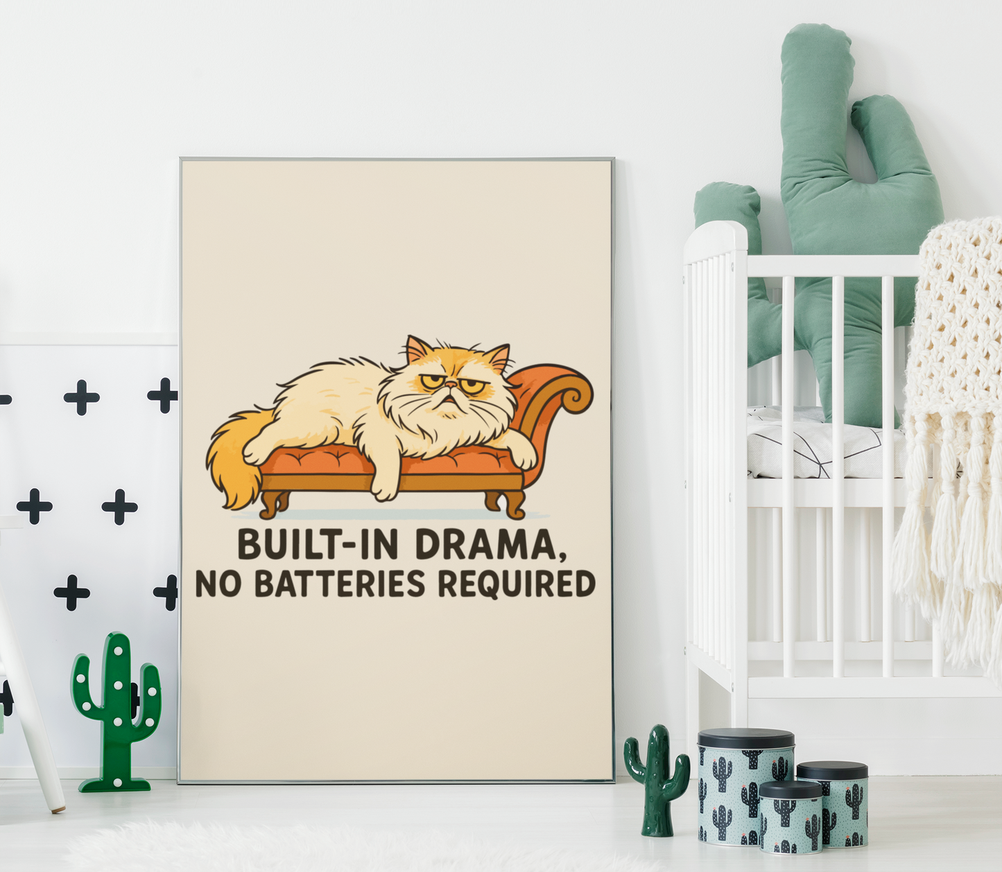 Funny Cat Memes Poster - Built-in Drama, No Batteries Required, Cute Cat Wall Art