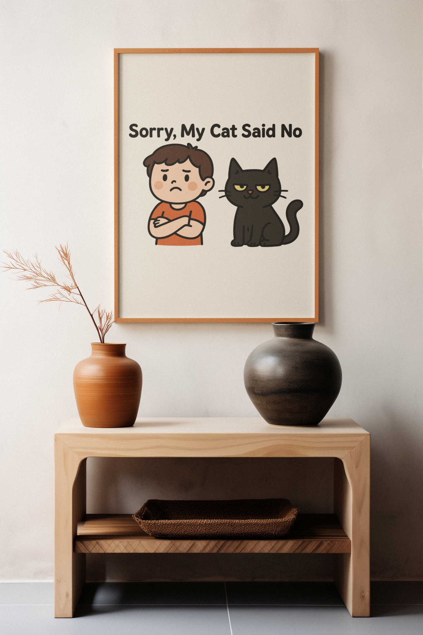 Funny Cat Themed Matte Vertical Poster - 'Sorry, My Cat Said No'