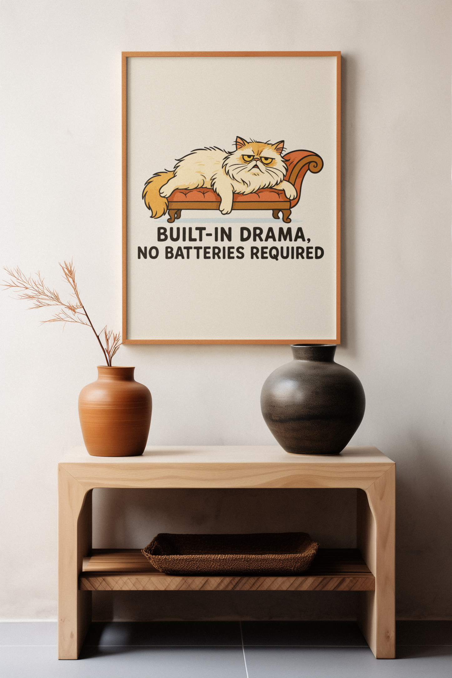 Funny Cat Memes Poster - Built-in Drama, No Batteries Required, Cute Cat Wall Art