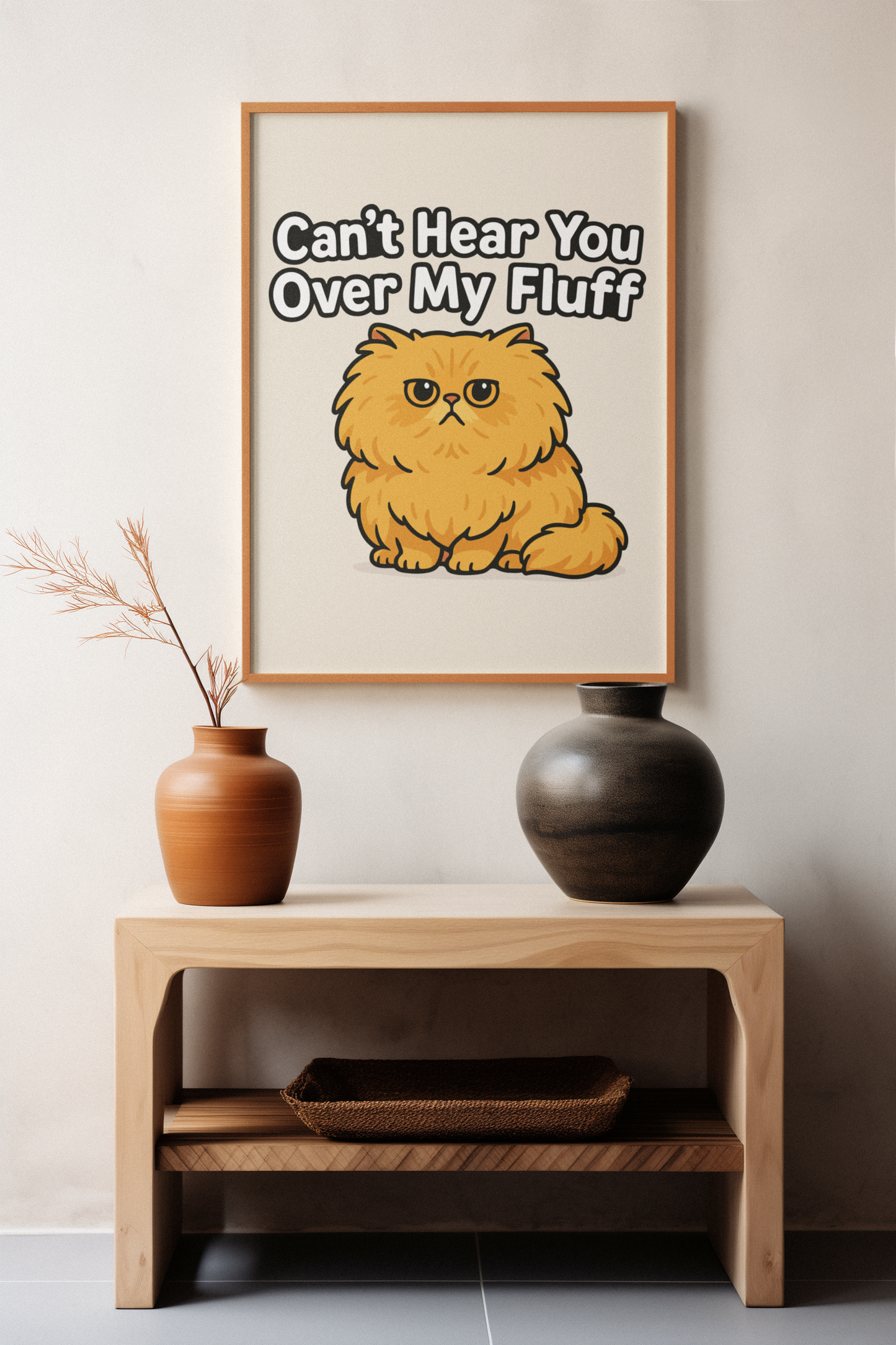 Funny Cat Memes: Cat Lover Matte Vertical Poster - "Can't Hear You Over My Fluff"