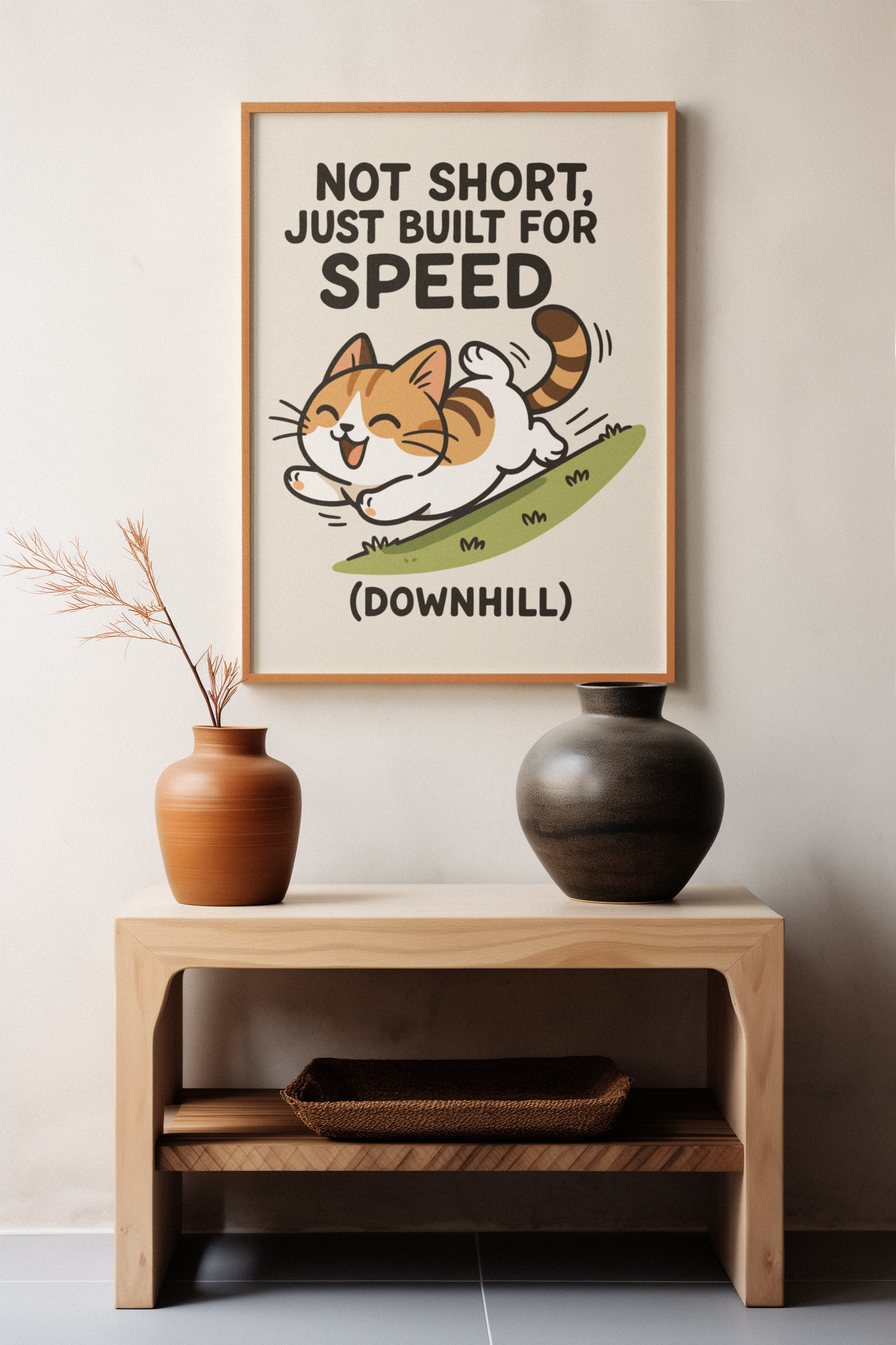 Funny Cat Memes: Whimsical Cat Poster - 'Not Short, Just Built for Speed' - Fun Wall Art for Cat Lovers