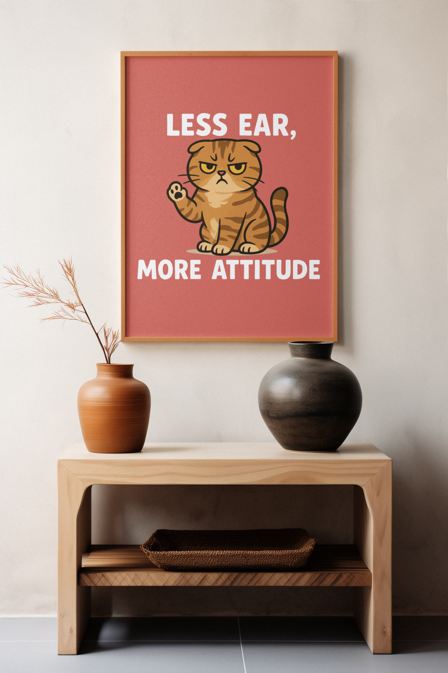 Funny Cat Memes Poster - 'Less Ear, More Attitude' Wall Art