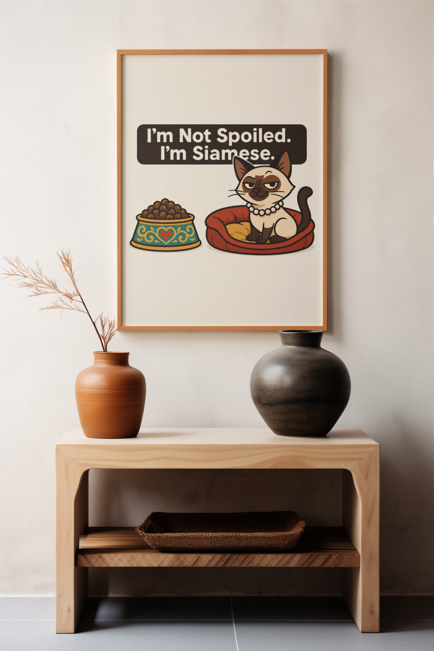 Funny Cat Memes Poster - 'I'm Not Spoiled, I'm Siamese' - Perfect for Cat Lovers