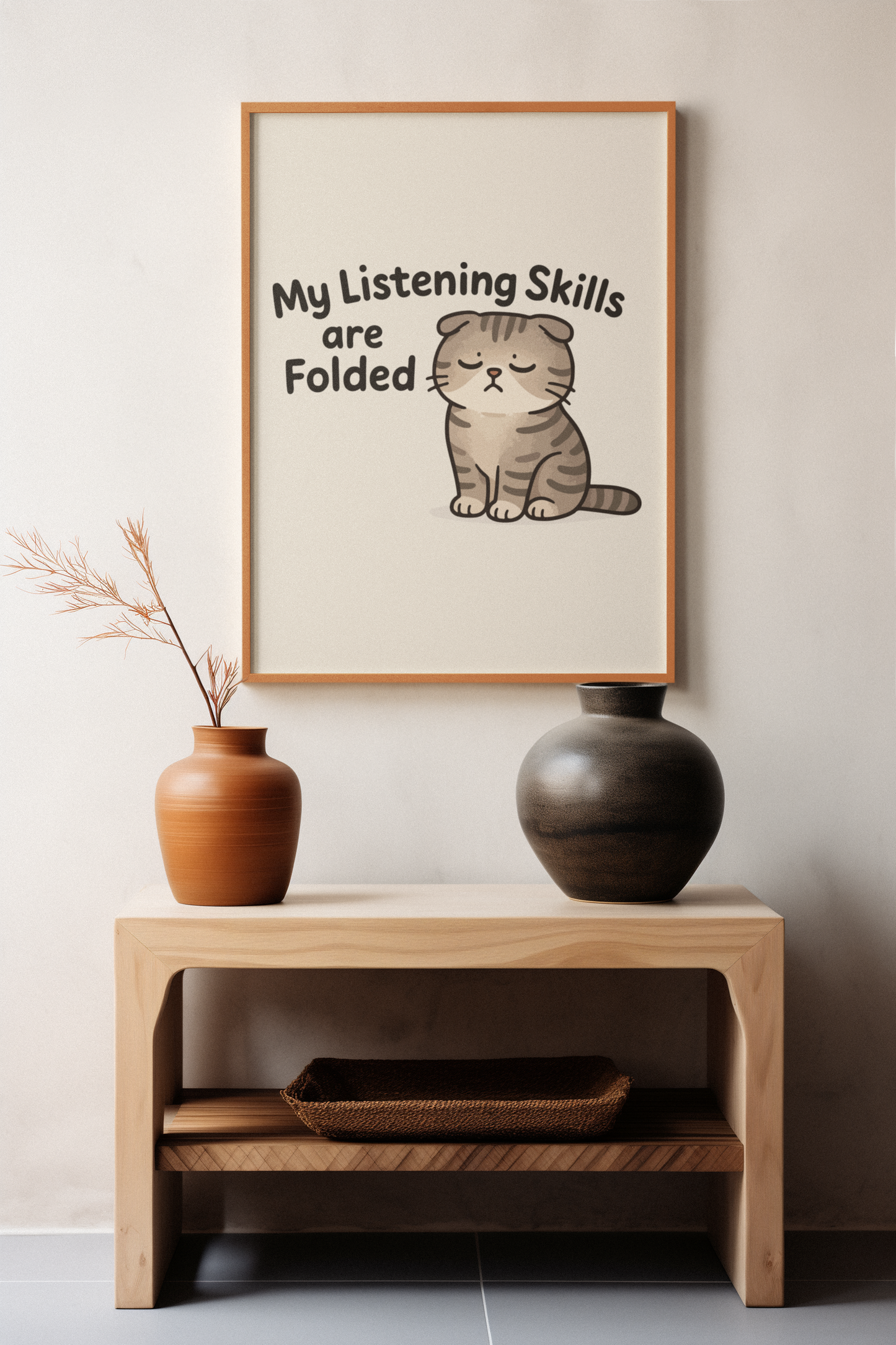 Funny Cat Memes Poster - 'My Listening Skills are Folded'