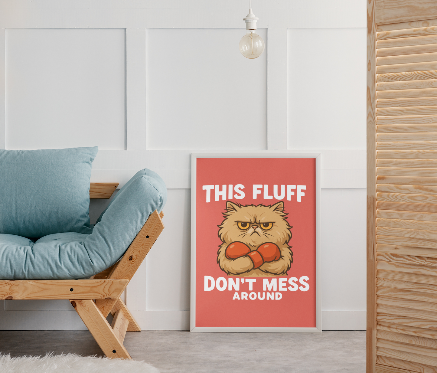 Funny Cat Memes Poster - 'This Fluff Don't Mess Around' - Matte Vertical Wall Art