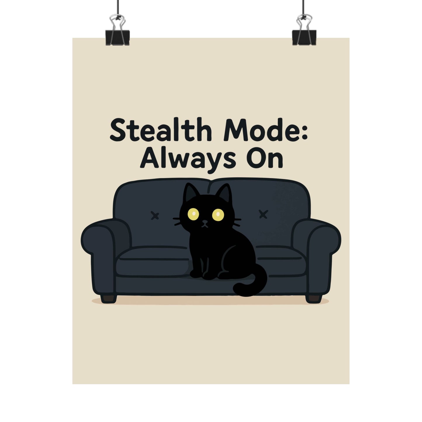 Funny Cat Memes: Cool Cat Wall Art Poster - "Stealth Mode: Always On" - Perfect for Cat Lovers