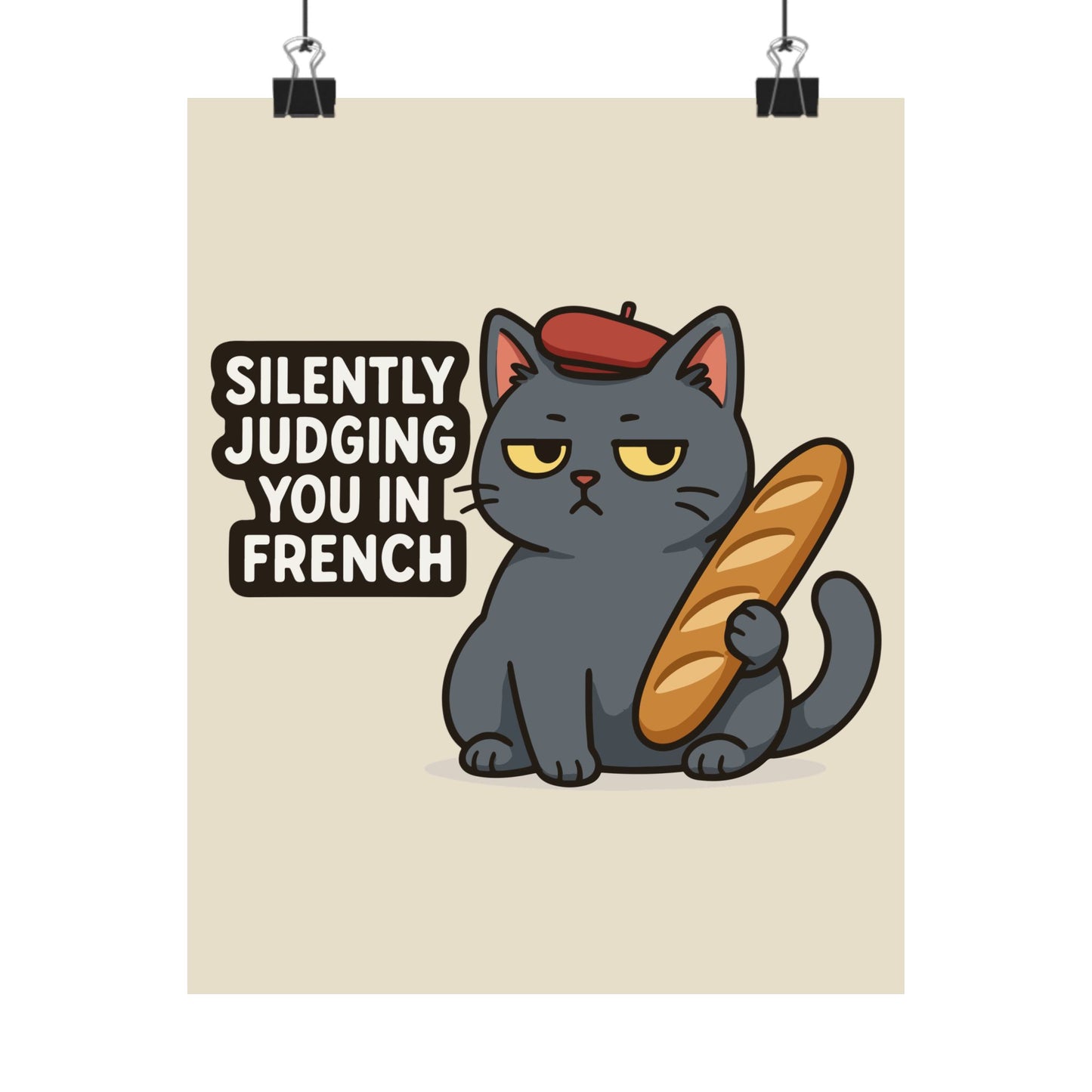 Funny Cat Memes: Funny French Cat Poster - Silently Judging You in French