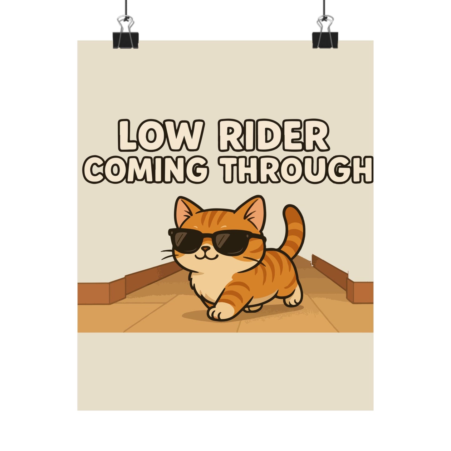 Funny Cat Memes: Cool Cat Matte Poster - "Low Rider Coming Through"