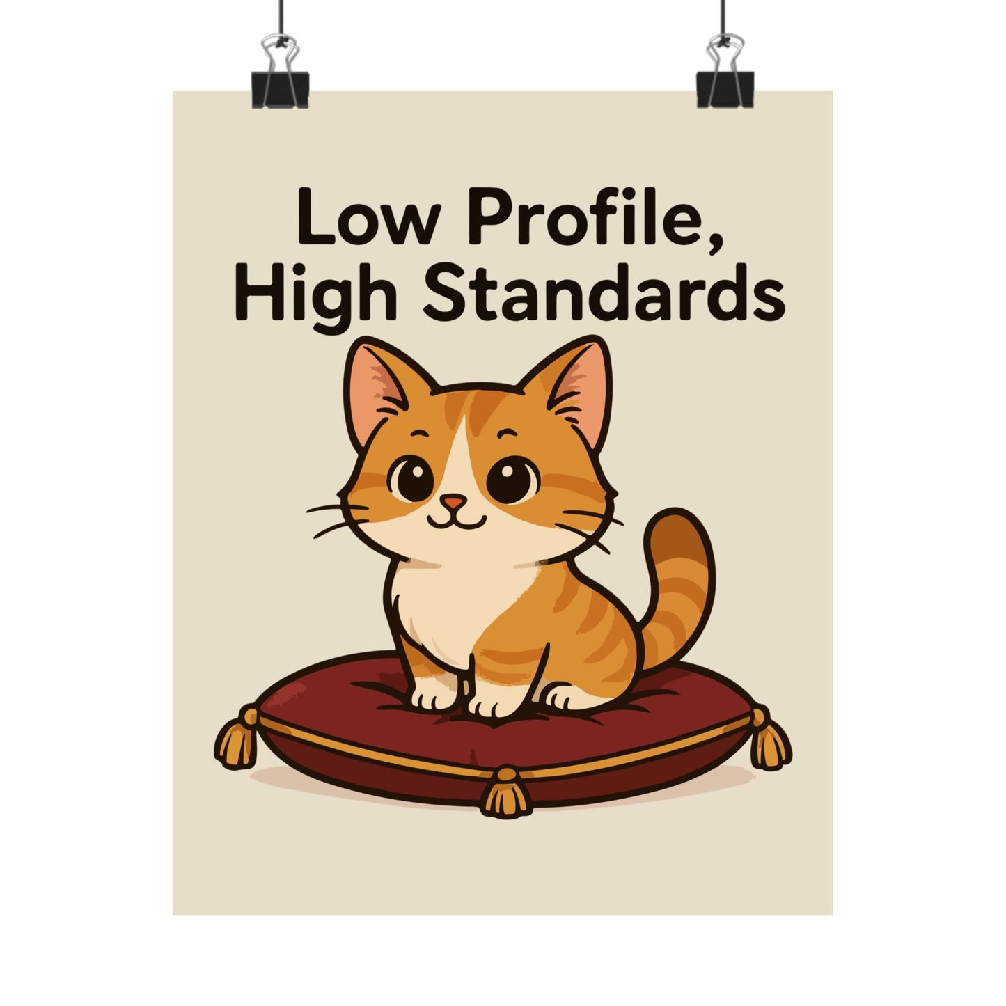 Funny Cat Memes: Cat-Themed Matte Vertical Poster - 'Low Profile, High Standards'