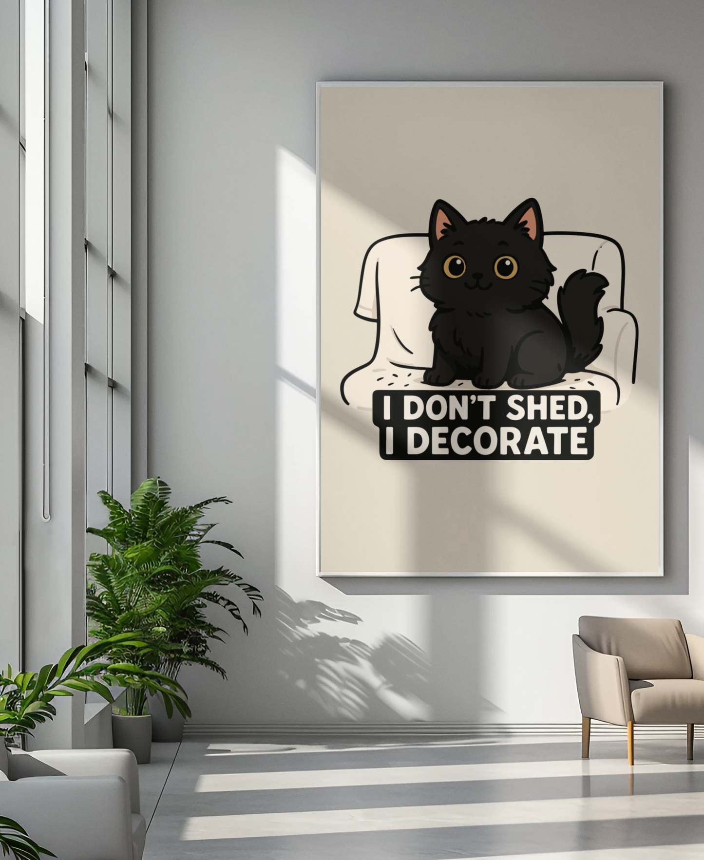 Funny Cat Memes: Cute Cat Poster - "I Don't Shed, I Decorate" - Matte Vertical Wall Art for Cat Lovers