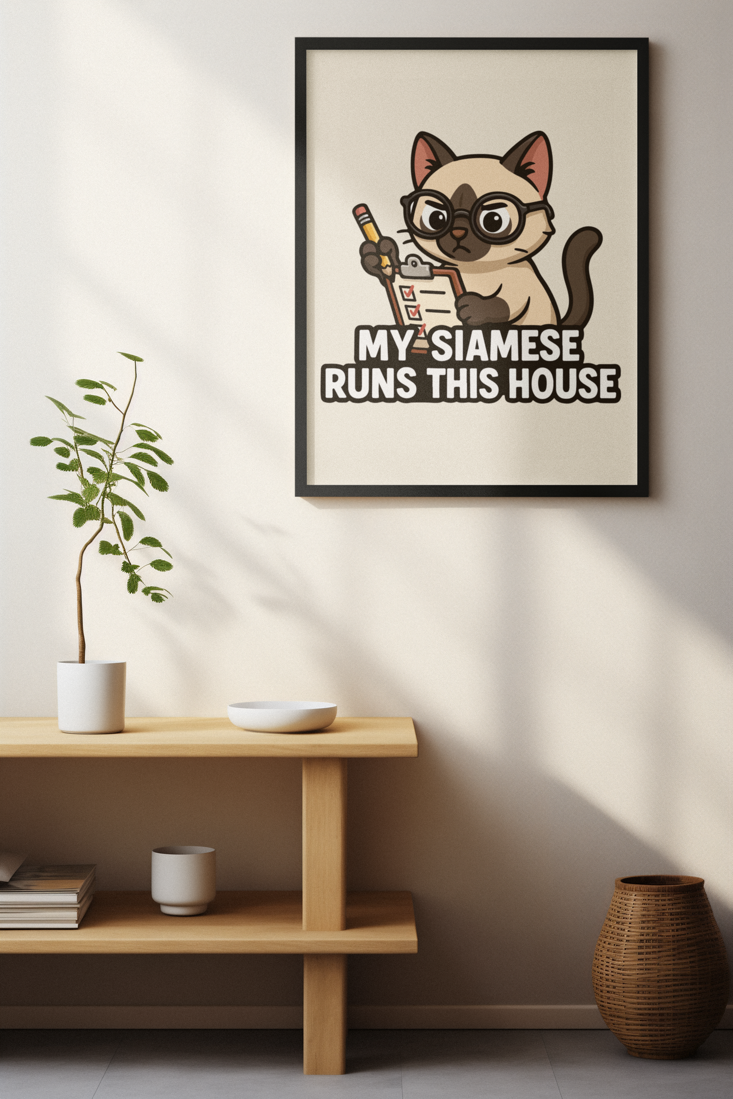 Funny Cat Memes: Siamese Cat Poster - 'My Siamese Runs This House' - Cute Wall Art for Cat Lovers