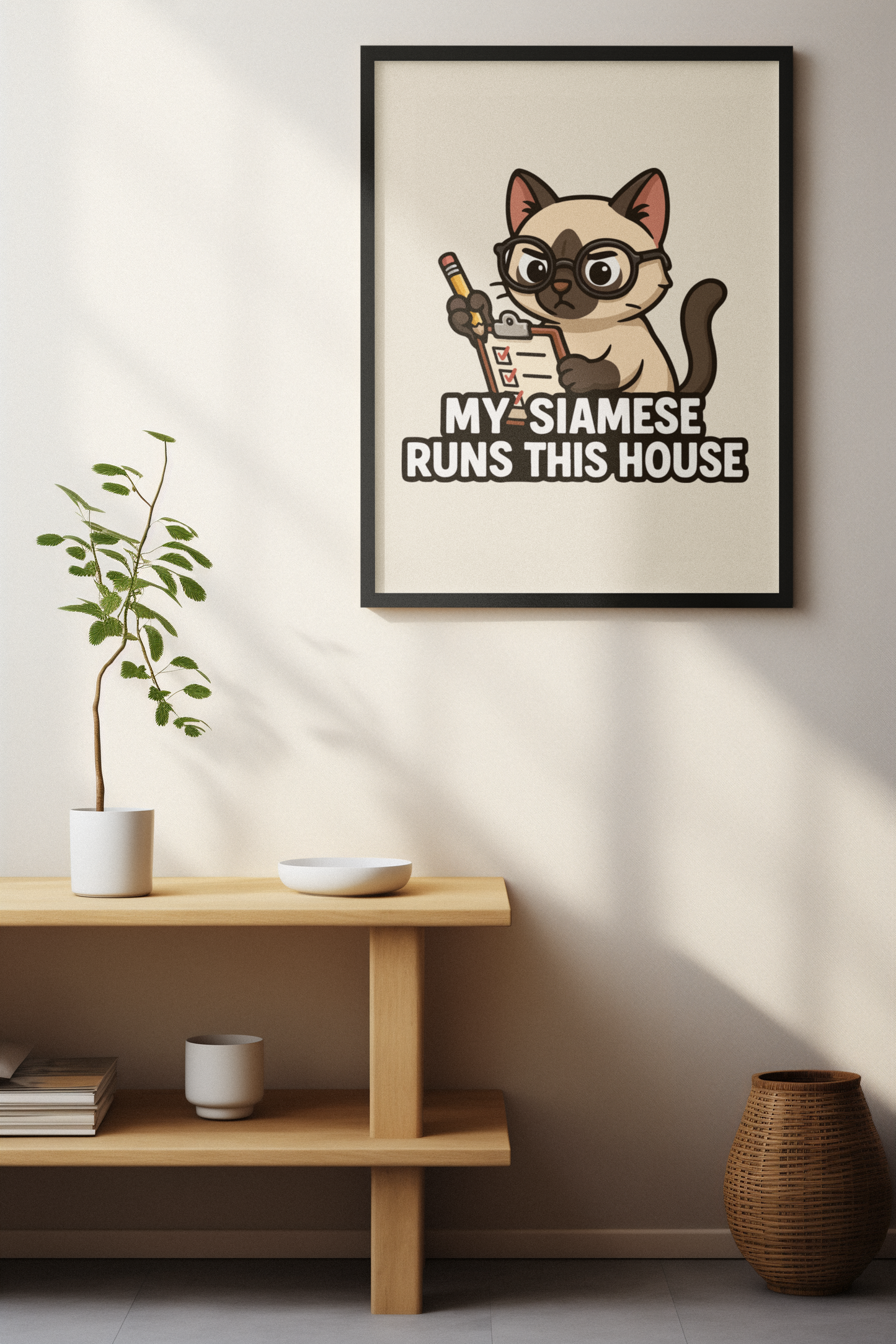 Funny Cat Memes: Siamese Cat Poster - 'My Siamese Runs This House' - Cute Wall Art for Cat Lovers