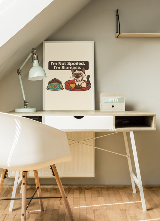 Funny Cat Memes Poster - 'I'm Not Spoiled, I'm Siamese' - Perfect for Cat Lovers