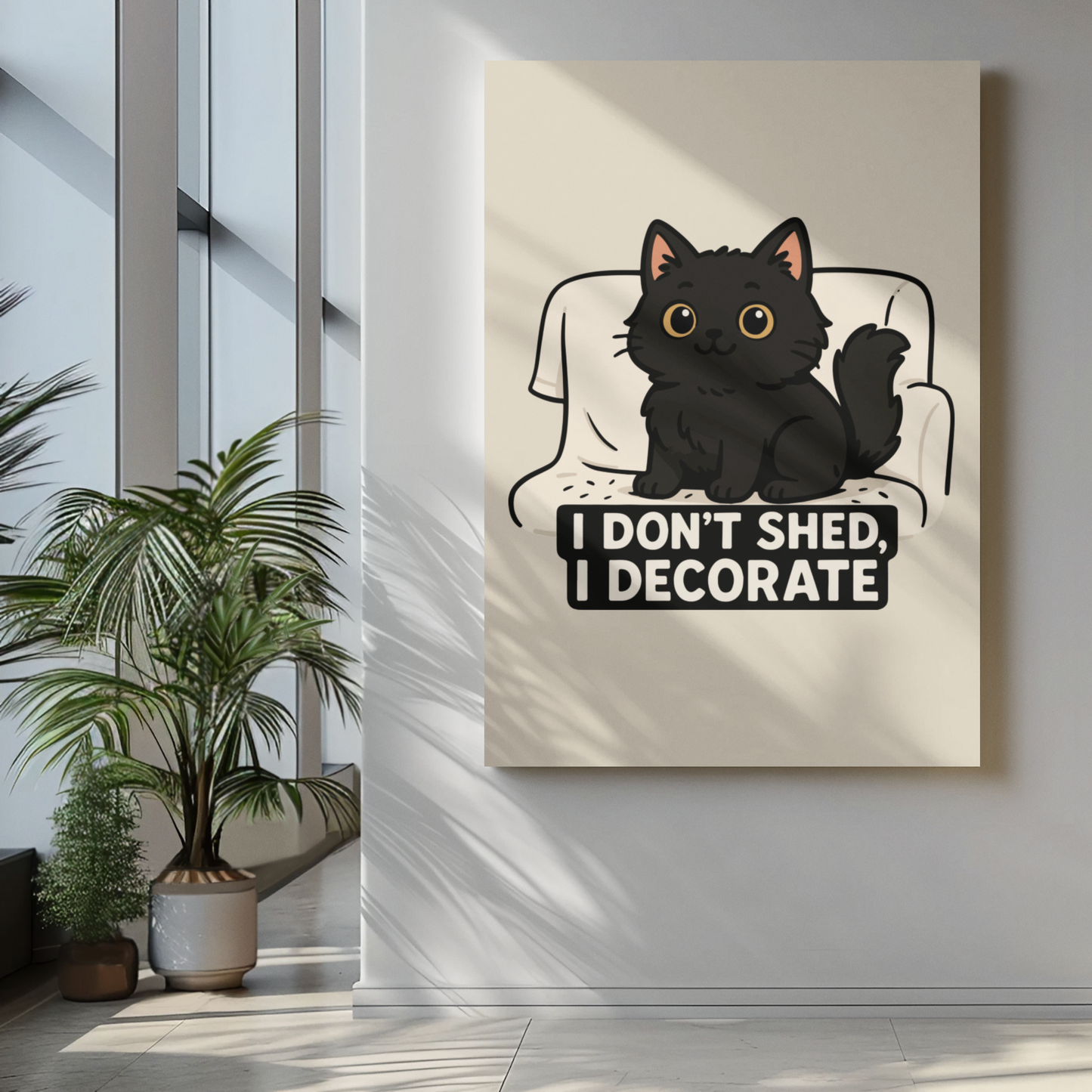 Funny Cat Memes: Cute Cat Poster - "I Don't Shed, I Decorate" - Matte Vertical Wall Art for Cat Lovers