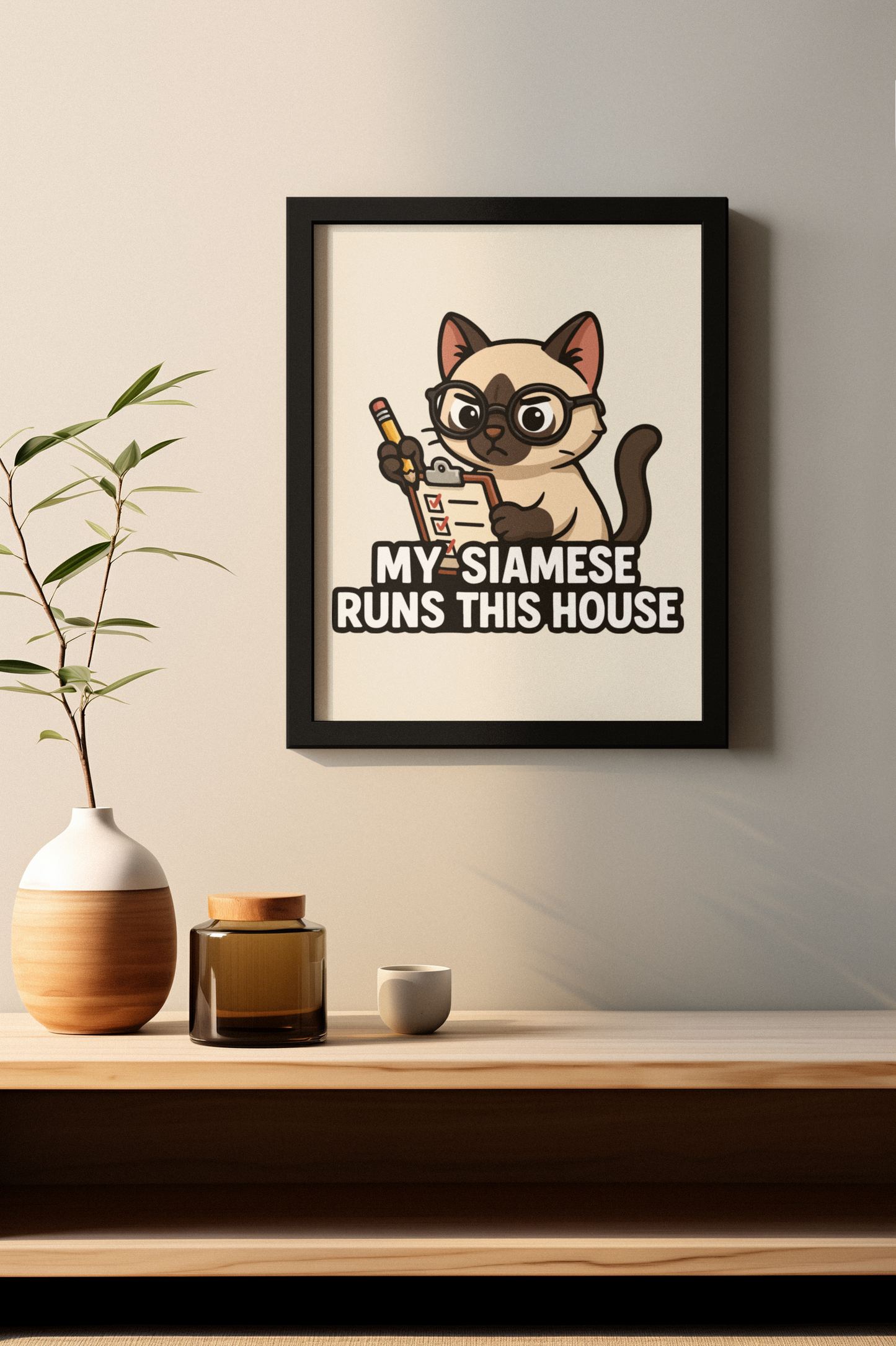 Funny Cat Memes: Siamese Cat Poster - 'My Siamese Runs This House' - Cute Wall Art for Cat Lovers