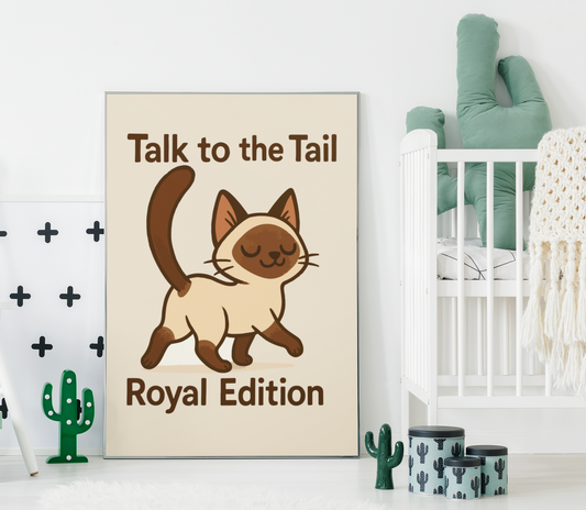 Funny Cat Memes: Cute Cat Poster - 'Talk to the Tail' Royal Edition