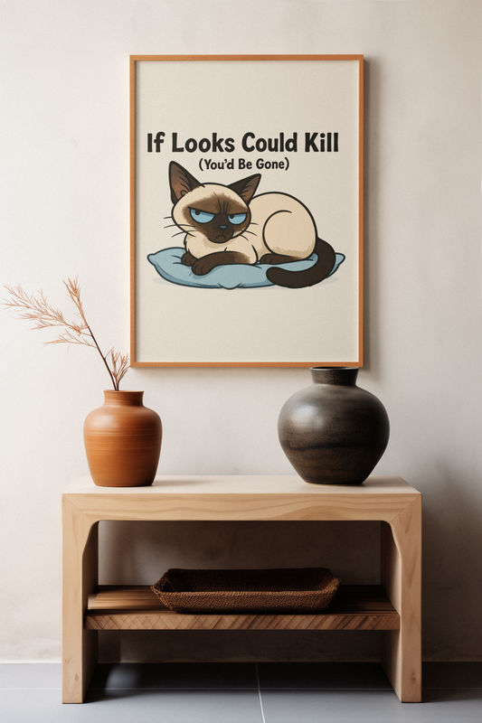 Funny Cat Memes Poster - If Looks Could Kill (You'd Be Gone) - Matte Vertical Wall Art