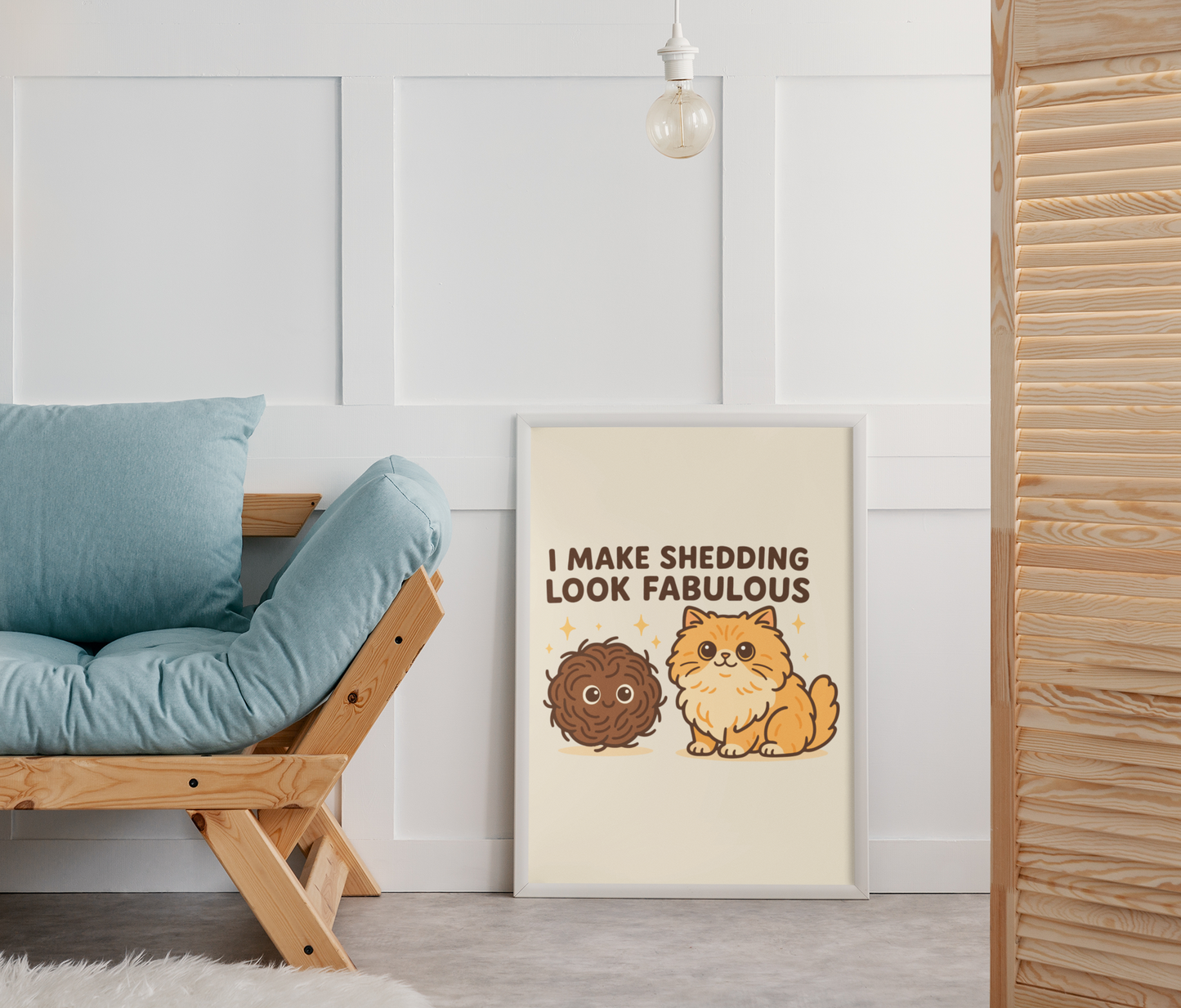 Funny Cat Memes: Cute Cat Shedding Poster - I Make Shedding Look Fabulous - Fun Pet Decor